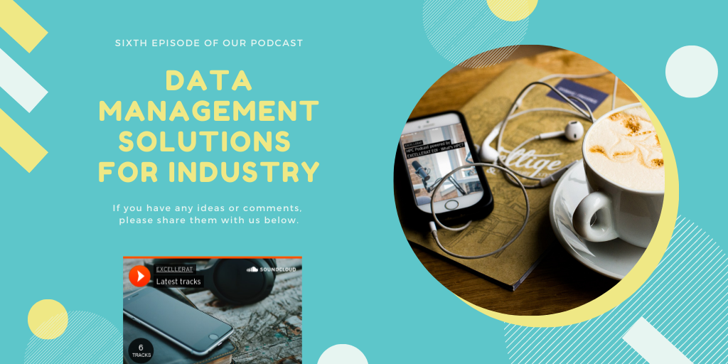 Key visual for EXCELLERAT Podcast #6. Title: Data Management Solutions for Industry